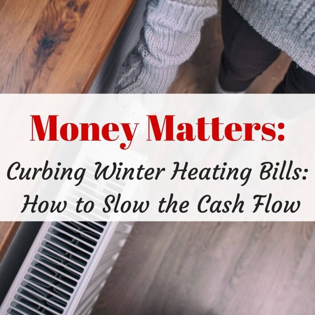 Curbing Winter Heating Bills Curbing Winter Heating Bills
