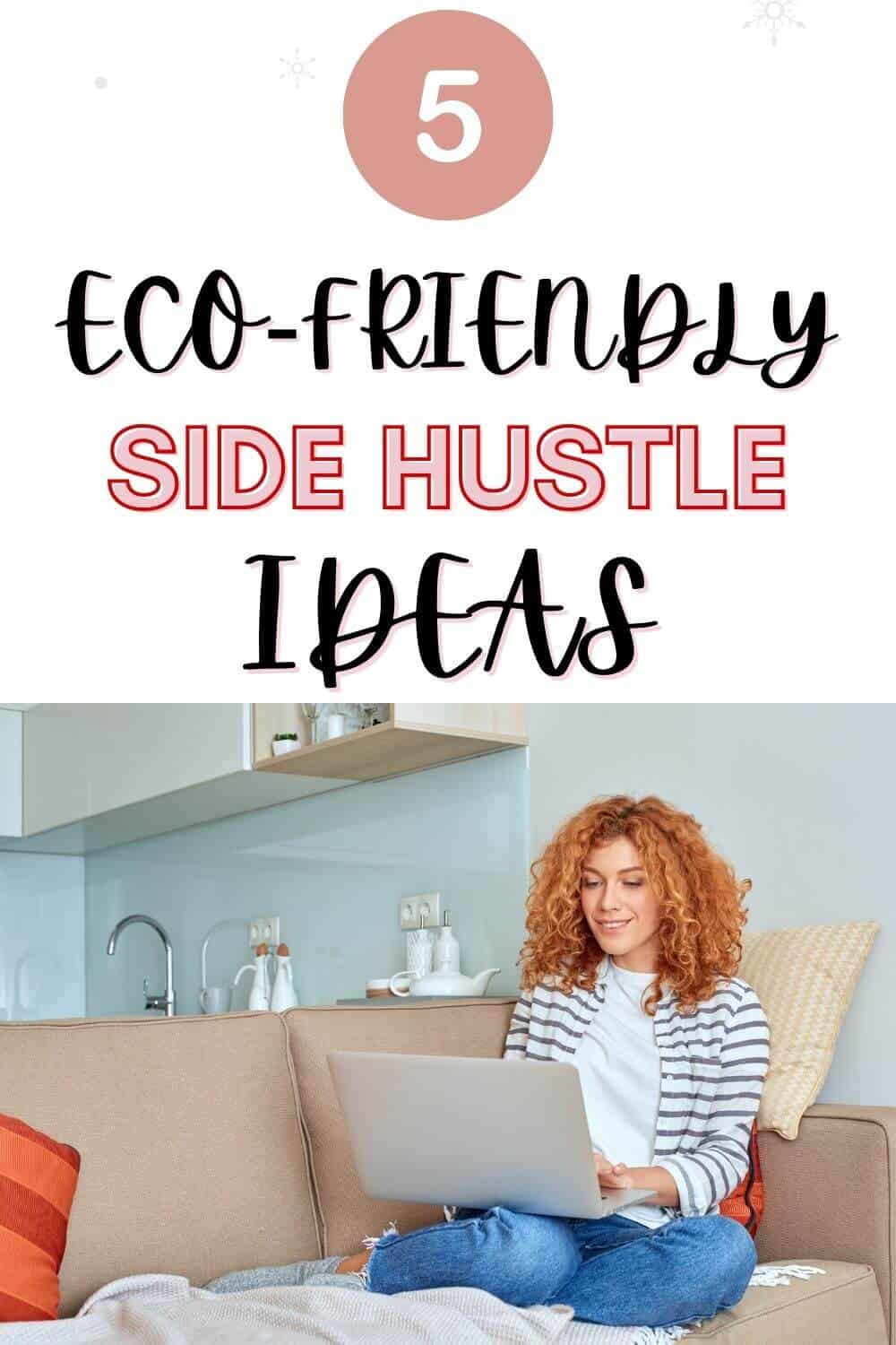 5 Eco Friendly Side Hustle Ideas