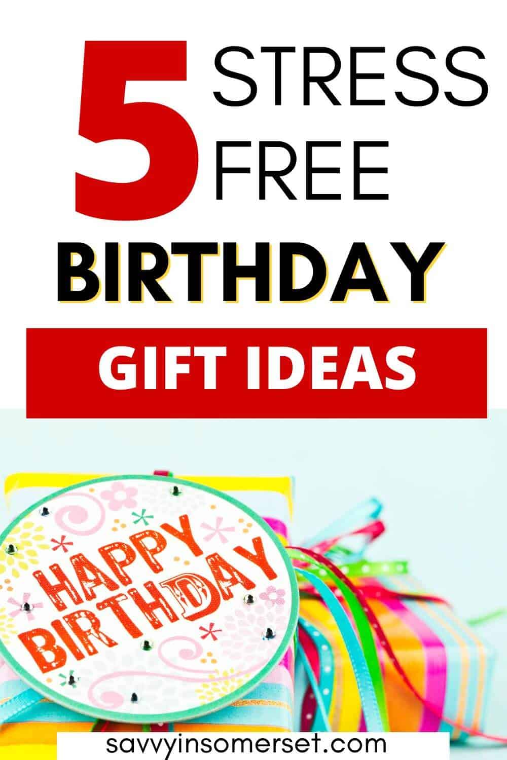 5 Stress Free Birthday Gift Ideas